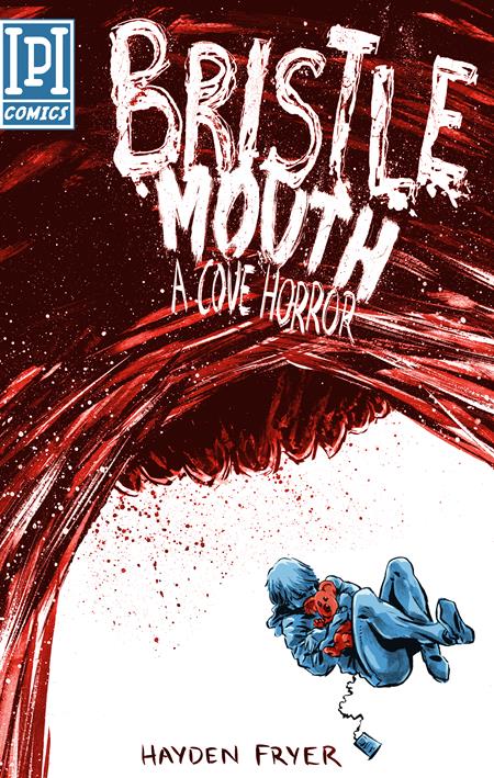 BRISTLEMOUTH A COVE HORROR TP - Release Date: 3/26/25