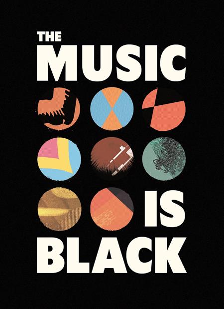 MUSIC IS BLACK HC A BRITISH STORY ISBN: 9781838510527 - FOC DATE: 2/2/26 - Release Date: 3/18/26