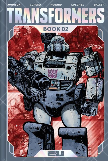 TRANSFORMERS DLX ED HC BOOK 02 JORGE CORONA & MIKE SPICER CVR ISBN: 9781534330481 - FOC DATE: 2/2/26 - Release Date: 4/29/26