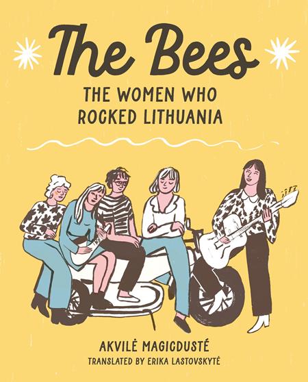 BEES TP THE WOMEN WHO ROCKED LITHUANIA (MR) - Release Date: 4/23/25