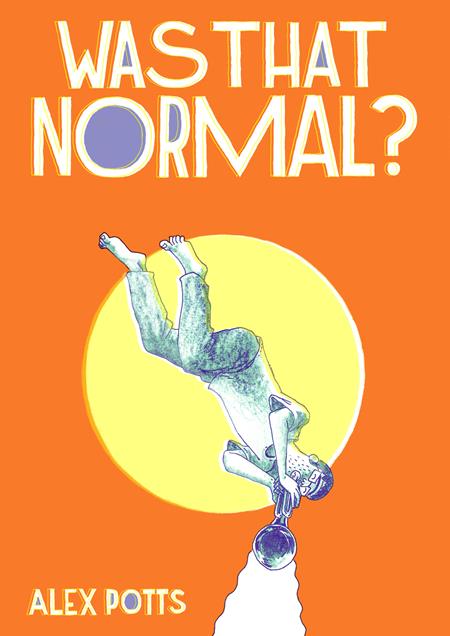 WAS THAT NORMAL TP (MR) ISBN: 9781917355254 - FOC DATE: 3/9/26 - Release Date: 4/1/26