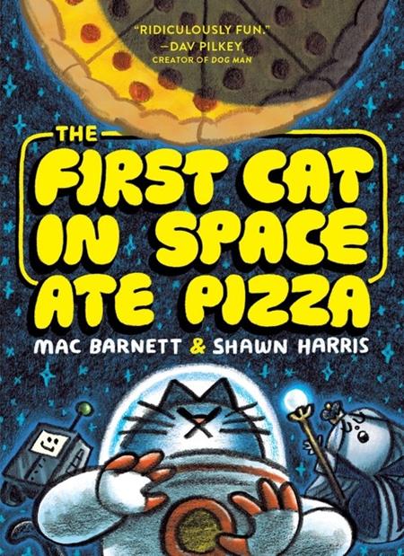 FIRST CAT IN SPACE TP ATE PIZZA Previously Offered Thru Other Distributors ISBN: 9780063084094 - FOC DATE: 3/2/26 - Release Date: 4/1/26