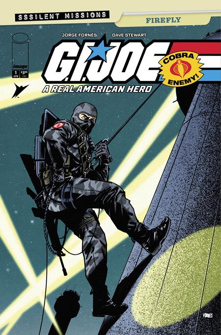 GI JOE A REAL AMERICAN HERO SSSILENT MISSIONS FIREFLY #1 (ONE SHOT) CVR B JORGE FORNES VAR ISBN: 70985304627100121 - FOC DATE: 4/5/26 - Release Date: 4/29/26