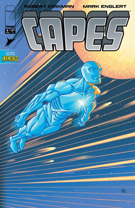 INVINCIBLE UNIVERSE CAPES #6 CVR B MARK ENGLERT VAR ISBN: 70985304498700621 - FOC DATE: 3/29/26 - Release Date: 4/22/26