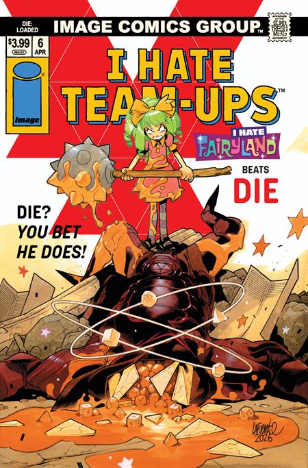 DIE LOADED #6 CVR C DAVIDE LAFUENTE I HATE FAIRYLAND TEAM UP VAR (MR) ISBN: 70985304496300631 - FOC DATE: 3/15/26 - Release Date: 4/8/26