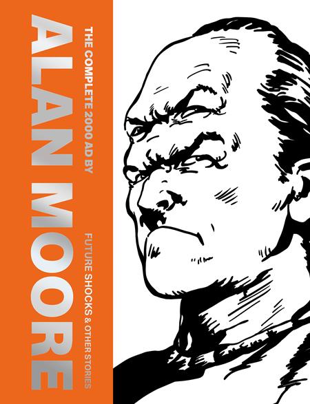 COMPLETE 2000AD BY ALAN MOORE FUTURE SHOCKS & OTHER STORIES HC ISBN: 9781837866762 - FOC DATE: 3/2/26 - Release Date: 4/8/26