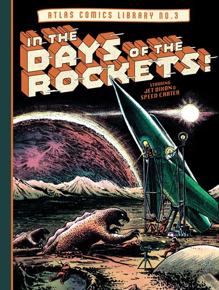 ATLAS COMICS LIBRARY NO 3 HC IN THE DAYS OF THE ROCKETS (MR) - Release Date: 8/6/24
