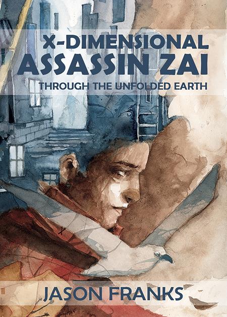 X DIMENSIONAL ASSASSIN ZAI TP THROUGH THE UNFOLDED EARTH (MR) - Release Date: 5/29/24