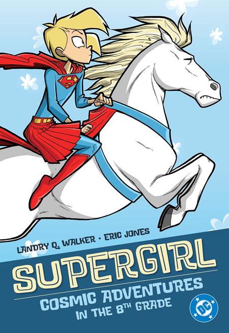 SUPERGIRL COSMIC ADVENTURES IN THE 8TH GRADE TP (2025 EDITION) - Release Date: 8/5/25