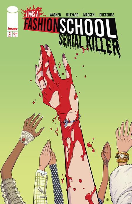 I WAS A FASHION SCHOOL SERIAL KILLER #2 (OF 5) CVR A DANIEL HILLYARD & MICHELLE MADSEN BLOOD STITCHES (MR) - Release Date: 5/14/2025