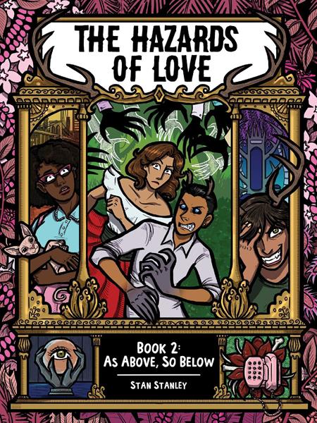 HAZARDS OF LOVE TP BOOK 02 AS ABOVE SO BELOW - Release Date: 4/23/25