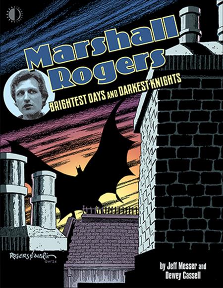 MARSHALL ROGERS BRIGHTEST DAYS & DARKEST KNIGHTS HC (MR) - Release Date: 7/23/25