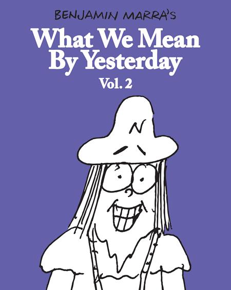 WHAT WE MEAN BY YESTERDAY TP VOL 02 (MR) ISBN: 979887500240351999 - FOC DATE: 4/5/26 - Release Date: 5/13/26