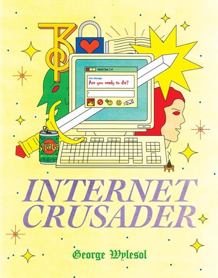 INTERNET CRUSADER TP (MR) Previously Offered Thru Other Distributors ISBN: 9781910395516 - FOC DATE: 5/24/26 - Release Date: 6/17/26