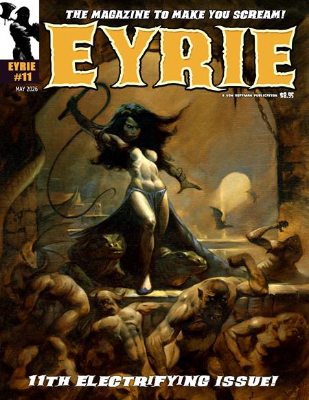 EYRIE MAGAZINE #11 (MR) ISBN: 61065587422401111 - FOC DATE: 4/26/26 - Release Date: 6/3/26