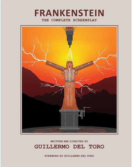 FRANKENSTEIN THE COMPLETE SCREENPLAY HC WRITTEN AND DIRECTED BY GUILLERMO DEL TORO ISBN: 979833740016752999 - FOC DATE: 5/10/26 - Release Date: 6/10/26