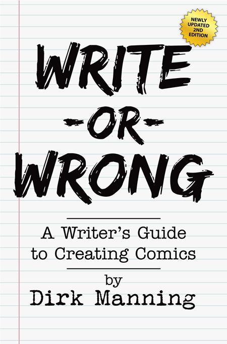 WRITE OR WRONG TP VOL 01 A WRITERS GUIDE TO CREATING COMICS 2ND EDITION ISBN: 979888876007951999 - FOC DATE: 5/17/26 - Release Date: 6/10/26