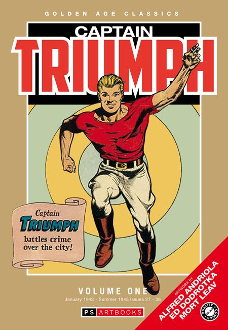 GOLDEN AGE CLASSICS CAPTAIN TRIUMPH HC VOLUME 1 Previously Offered thru Other Distributors ISBN: 978180394955055299 - FOC DATE: 5/10/26 - Release Date: 6/10/26