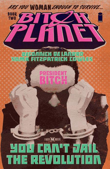 BITCH PLANET TP VOL 02 PRESIDENT BITCH (MR) - Release Date: 9/14/2016