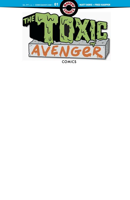 TOXIC AVENGER COMICS #1 CVR C BLANK SKETCH VARIANT VAR (MR) - Release Date: 7/9/25