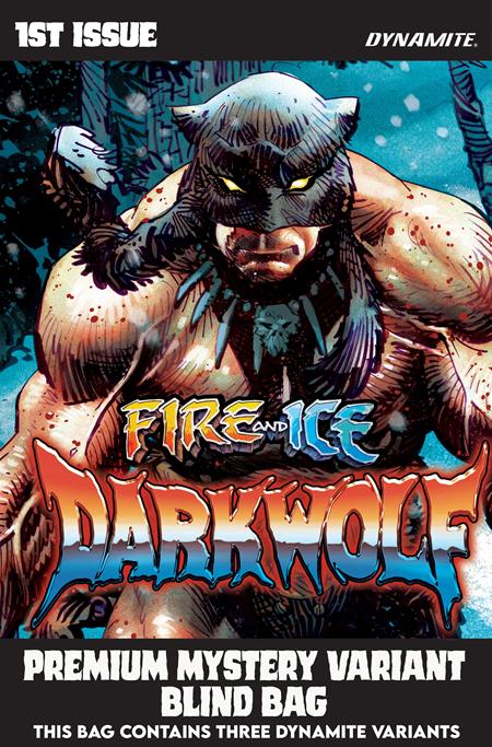 FIRE AND ICE DARKWOLF #1 CVR G PREMIUM MYSTERY BLIND BAG VAR ISBN: 72513036401201071 - FOC DATE: 6/14/26 - Release Date: 7/8/26