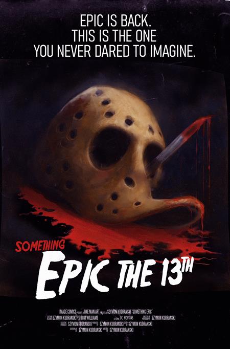 SOMETHING EPIC #13 CVR C SZYMON KUDRANSKI FRIDAY THE 13TH HOMAGE VAR ISBN: 70985303738501331 - FOC DATE: 6/21/26 - Release Date: 7/15/26