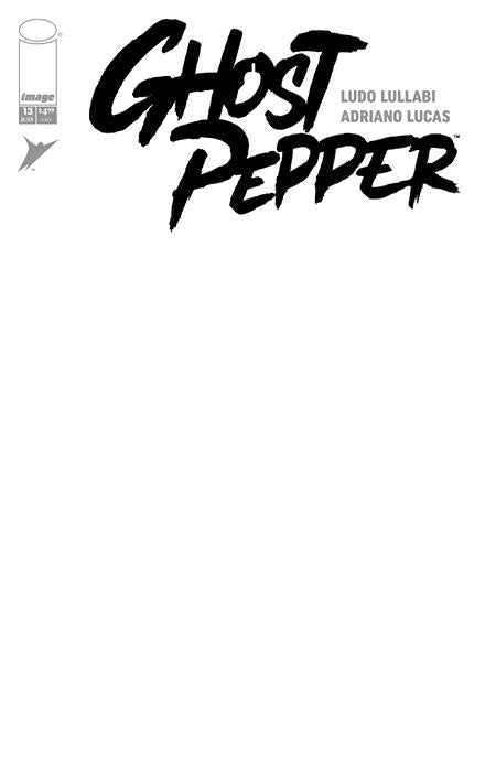 GHOST PEPPER #13 CVR F BLANK SKETCH VAR (Allocations May Occur) ISBN: 70985304394201361 - FOC DATE: 7/5/26 - Release Date: 7/29/26