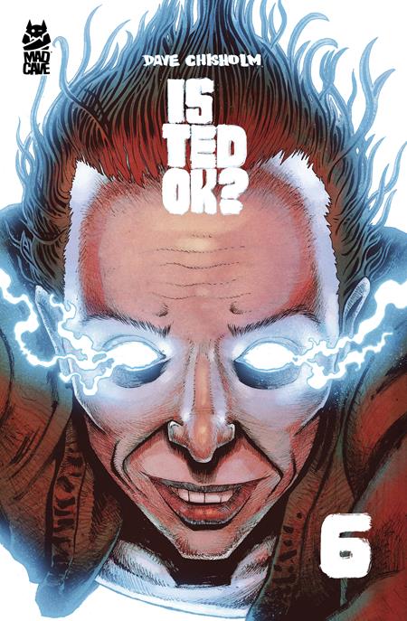 IS TED OK #6 (OF 6) ISBN: 60196140528800611 - FOC DATE: 7/5/26 - Release Date: 7/29/26