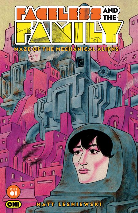 FACELESS AND THE FAMILY MAZE OF THE MECHANICAL ALIENS #1 (OF 4) CVR C NOAH BAILEY VAR ISBN: 64985600902900131 - FOC DATE: 6/7/26 - Release Date: 7/1/26