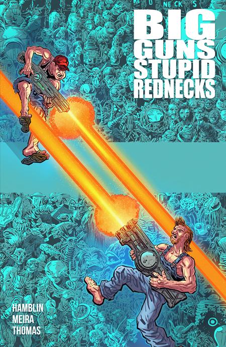 BIG GUNS STUPID REDNECKS TP (MR) ISBN: 979888876046851999 - FOC DATE: 6/28/26 - Release Date: 7/22/26
