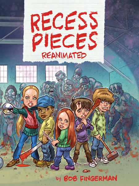 RECESS PIECES REANIMATED HC ISBN: 979899906501852500 - FOC DATE: 5/31/26 - Release Date: 7/1/26