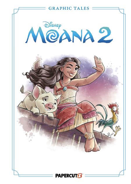 DISNEY GRAPHIC TALES HC MOANA 2 ISBN: 978154583695851999 - FOC DATE: 6/28/26 - Release Date: 7/22/26