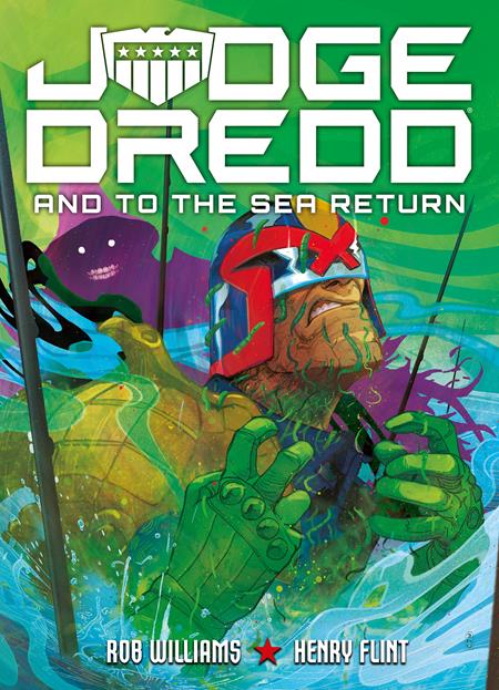 JUDGE DREDD AND TO THE SEA RETURN TP ISBN: 978183786759252499 - FOC DATE: 5/31/26 - Release Date: 7/15/26
