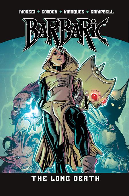 BARBARIC TP VOL 5 THE LONG DEATH ISBN: 978163849366252499 - FOC DATE: 5/31/26 - Release Date: 8/5/26