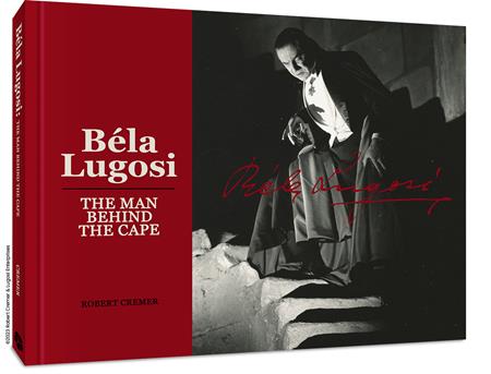 BELA LUGOSI HC THE MAN BEHIND THE CAPE -Releases: 9/11/24