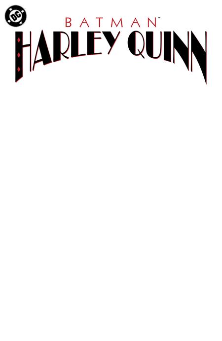 BATMAN HARLEY QUINN #1 FACSIMILE EDITION CVR D BLANK VAR - ISBN: 76194138713000121 - Release Date: 8/13/25