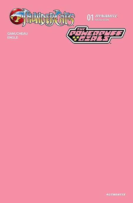 THUNDERCATS POWERPUFF GIRLS #1 CVR N PINK BLANK AUTHENTIX FOC BONUS VAR - 7/23/25 - Release Date: 7/23/25