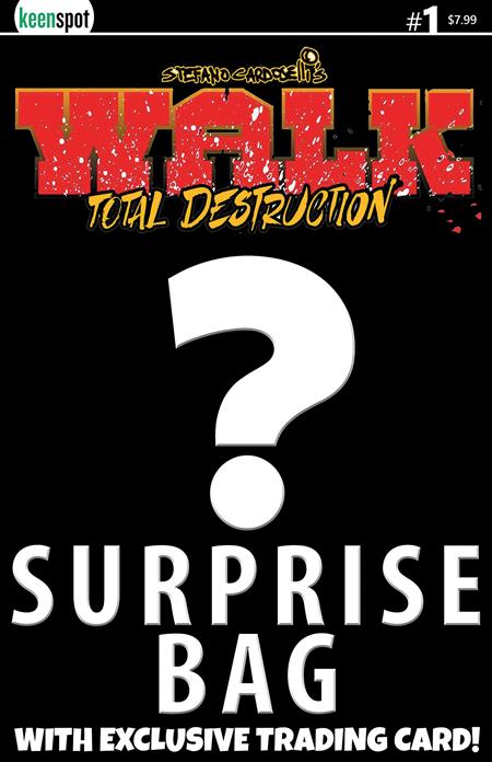 WALK TOTAL DESTRUCTION #1 (ONE SHOT) CVR B STEFANO CARDOSELLI SURPRISE COVER BAGGED WITH TRADING CARD VAR ISBN: 60283502342300121 - FOC DATE: 7/5/26 - Release Date: 8/26/26