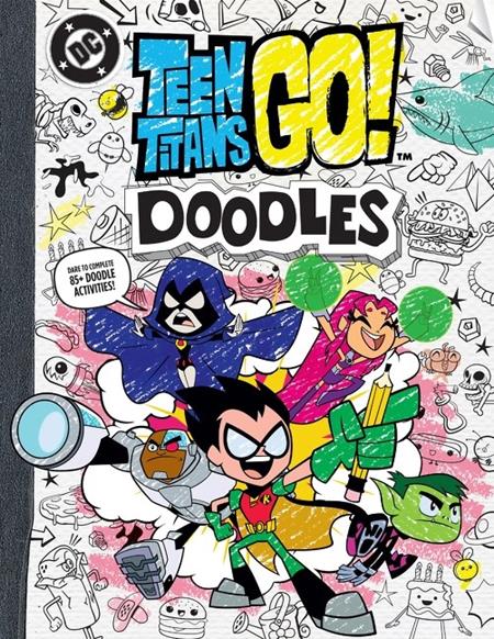 TEEN TITANS GO DOODLES TP ISBN: 978006349660651299 - FOC DATE: 7/26/26 - Release Date: 8/26/26