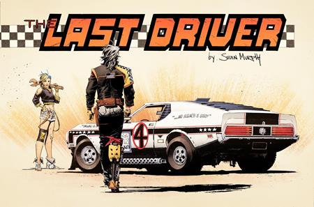 LAST DRIVER #1 (OF 5) CVR B SEAN MURPHY WRAPAROUND VAR ISBN: 70985304827500121 - FOC DATE: 7/26/26 - Release Date: 8/19/26