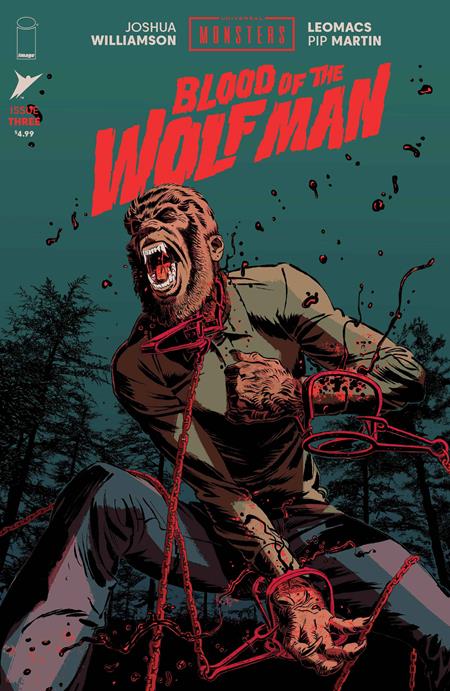 UNIVERSAL MONSTERS BLOOD OF THE WOLF MAN #3 (OF 4) CVR A LEOMACS & PIP MARTIN ISBN: 70985304716200311 - FOC DATE: 8/2/26 - Release Date: 8/26/26