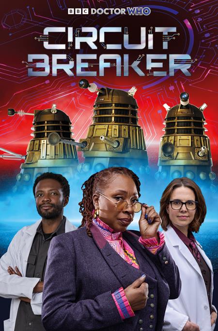 DOCTOR WHO CIRCUIT BREAKER #2 (OF 2) CVR B PHOTO CARDSTOCK VAR ISBN: 65946034389100221 - FOC DATE: 7/12/26 - Release Date: 8/5/26