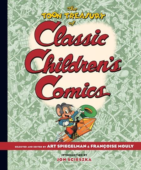 TOON TREASURY OF CLASSIC CHILDRENS COMICS HC Previously Offered thru Other Distributors - 10/1/25 - Release Date: 10/1/25