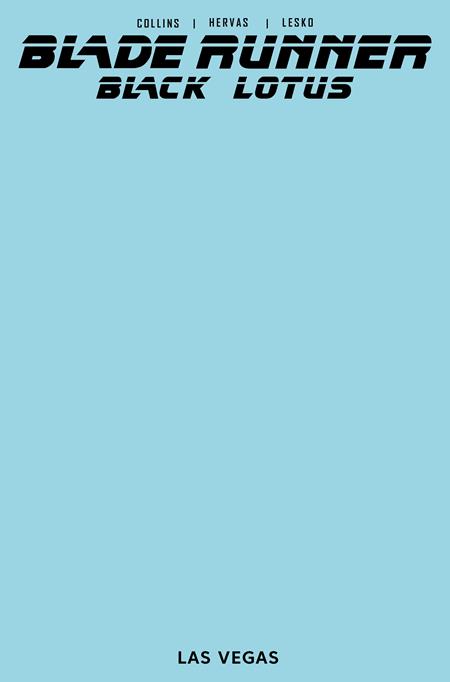 BLADE RUNNER BLACK LOTUS LAS VEGAS #1 (OF 4) CVR F BLANK SKETCH VAR (MR) - 9/17/25 - Release Date: 9/17/25