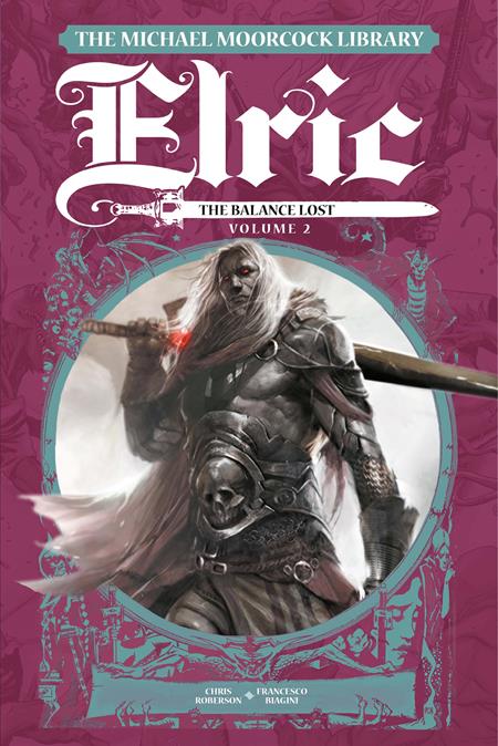 MICHAEL MOORCOCK LIBRARY ELRIC THE BALANCE LOST HC VOL 02 - 9/10/25 - Release Date: 9/10/25