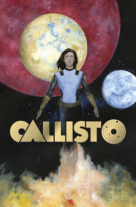 CALLISTO HC ISBN: 978196422625554999 - FOC DATE: 8/30/26 - Release Date: 9/30/26