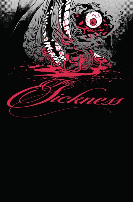 1:6 SICKNESS #6 (OF 14) CVR B INC 1:6 MICHAEL WALSH VAR (MR) - Release Date: 10/30/24