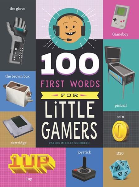 100 FIRST WORDS FOR LITTLE GAMERS HC - 11/5/25 - ISBN: 979889396061750999