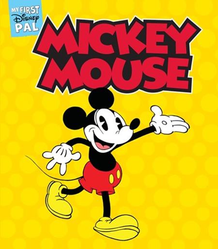 MY FIRST DISNEY PAL HC MICKEY MOUSE - 10/8/25 - ISBN: 978141978402651099