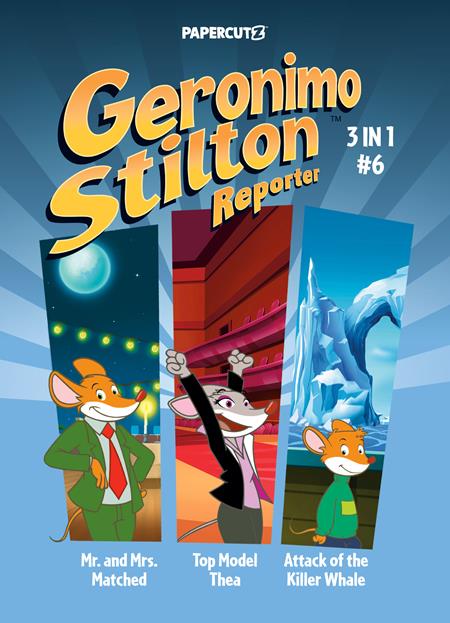 GERONIMO STILTON REPORTER 3 IN 1 TP VOL 06 - 10/15/25 - ISBN: 978154582054451499